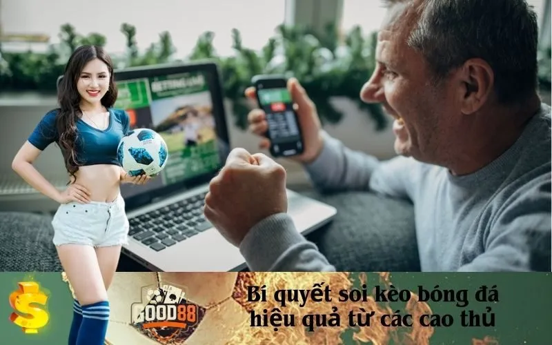 good88 Bí quyết soi kèo bóng đá hiệu quả từ các cao thủ