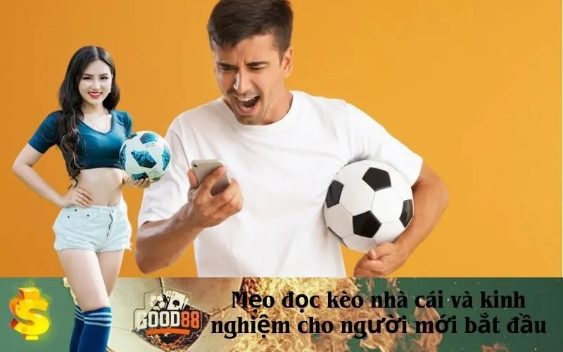 Mẹo đọc kèo nhà cái và kinh nghiệm cho người mới bắt đầu