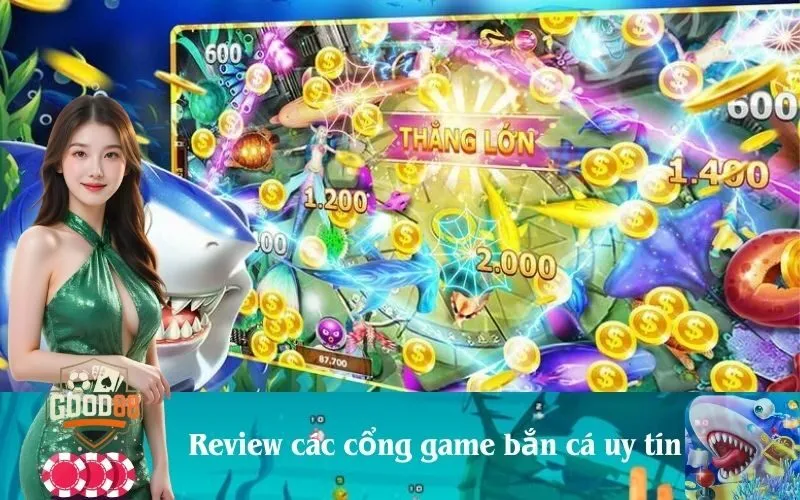 Review các cổng game bắn cá uy tín