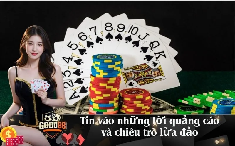 good88 Tin vào những lời quảng cáo và chiêu trò lừa đảo