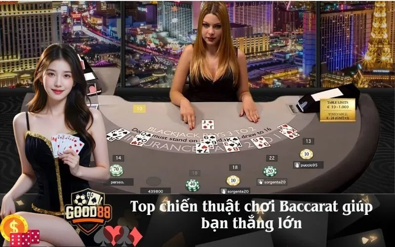 Top chiến thuật chơi Baccarat giúp bạn thắng lớn